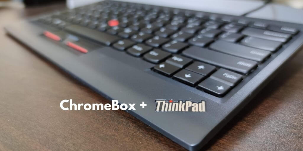 ChromeBox+ThinkPadトラックポイントキーボード