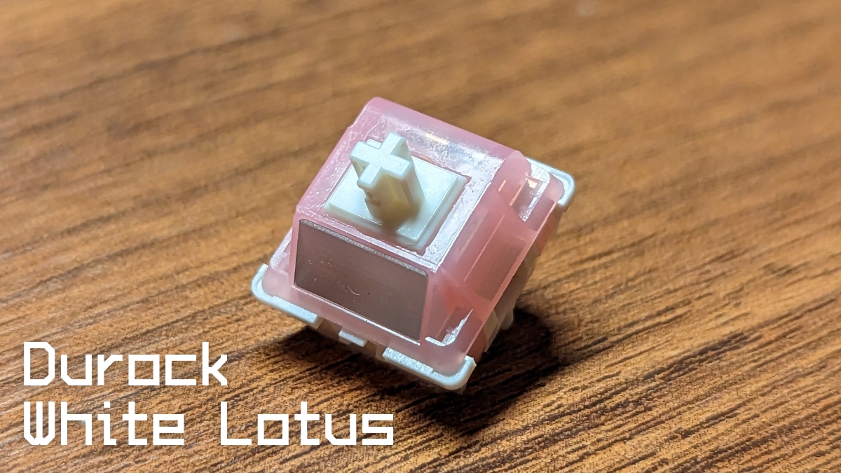 Durock White Lotusレビュー